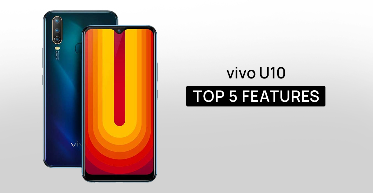 Vivo U10 top features