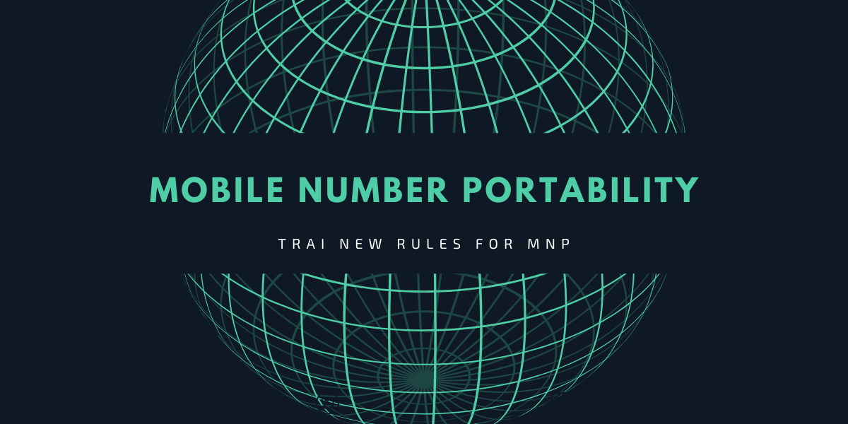 TRAI Revises Rules for Mobile Number Portability, Applicable from 16 December 2019
