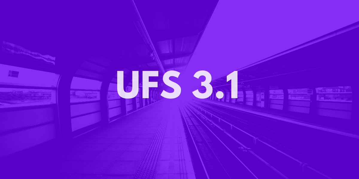 UFS 3.1 vs UFS 3.0: What's new?
