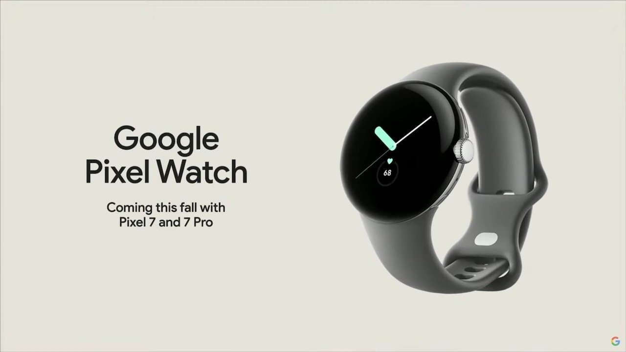 Google Pixel Watch (2022): Features, Price, Release Date