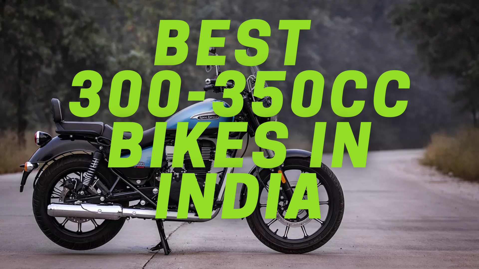 Top 5 Best 300350cc Bikes In India