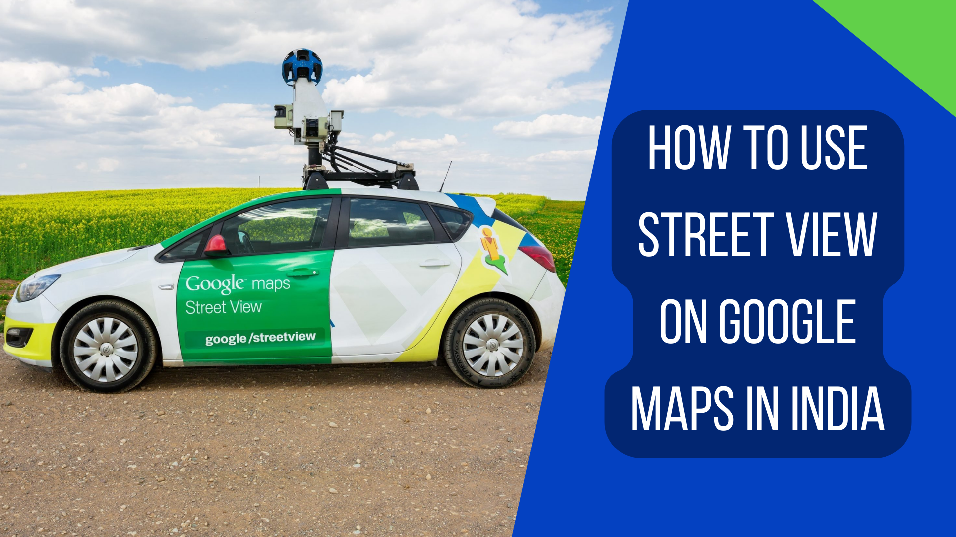 How To Use Street View on Google Maps in India Stepbystep instructions