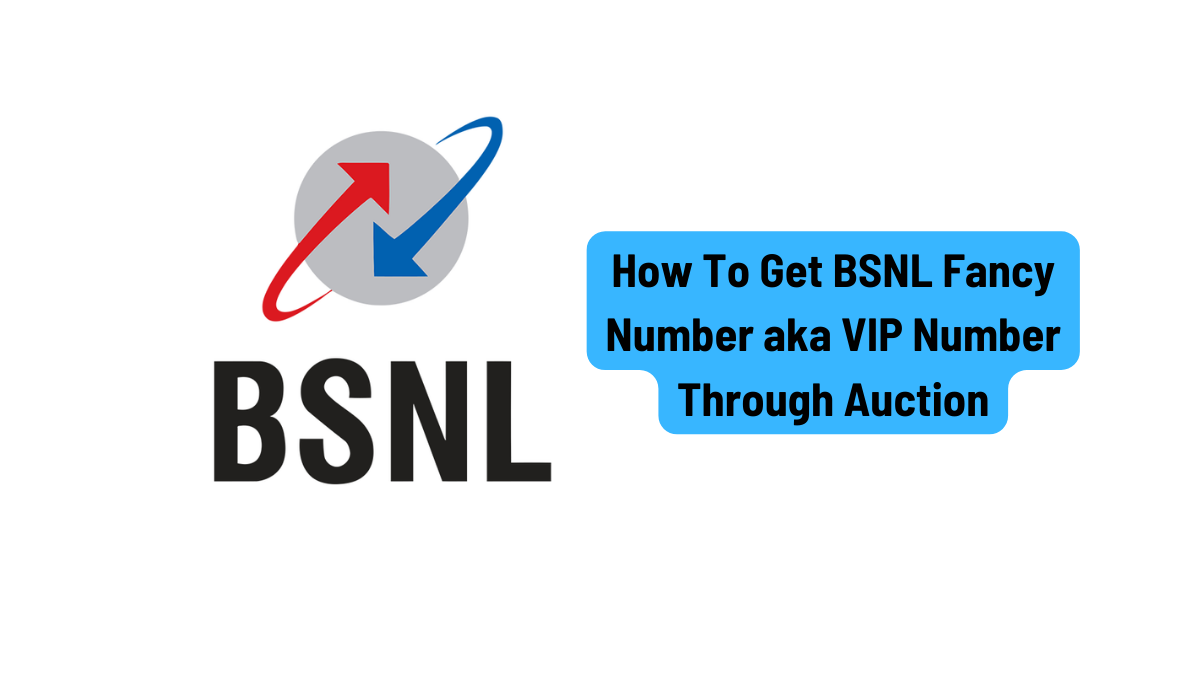 How To Get BSNL Fancy Number aka VIP Number Through Auction How To Get BSNL Fancy Number aka VIP Number Through Auction